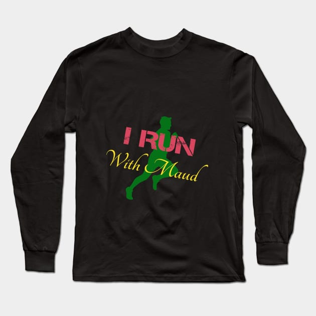 I Run With Maud -Ahmaud, justice for Arbery Long Sleeve T-Shirt by Yassine BL
